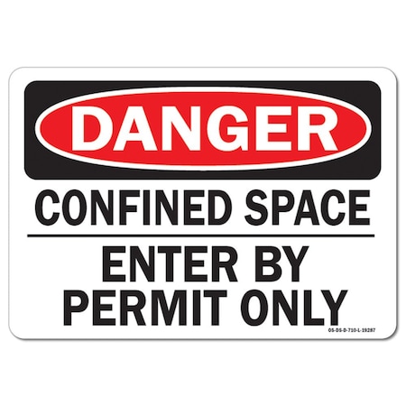 OSHA Danger Sign, Confined Space Enter By Permit Only, 14in X 10in Aluminum